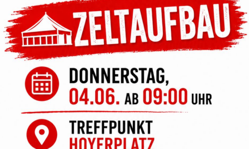 Morgen Zeltaufbau ab 9Uhr!